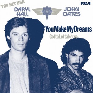 Image of Hall & Oates - You Make My Dreams Come True/ Gotta Love Nerve (RSD21 EDITION)