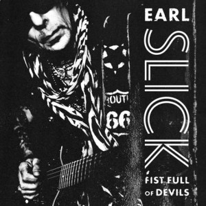 Image of Earl Slick - Fist Full Of Devils