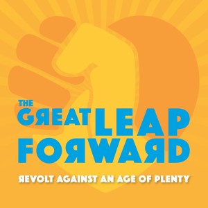 Image of The Great Leap Forward - Revolt Against An Age Of Plenty