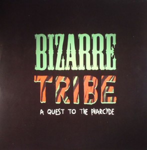 A Tribe Called Quest  / The Pharcyde - Bizarre Tribe: A Quest To The Pharcyde