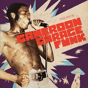 Image of Various Artists - Cameroon Garage Funk