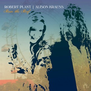 Image of Robert Plant & Alison Krauss - Raise The Roof