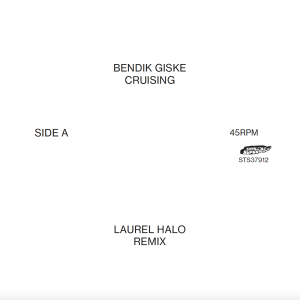 Image of Bendik Giske - Cruising - Laurel Halo Remixes