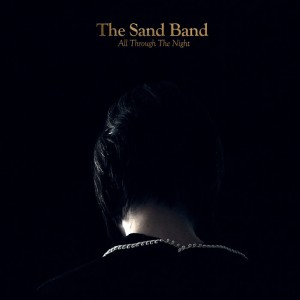 The Sand Band - All Through The Night - Love Record Stores 2021 Edition