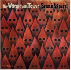 Image of Bruno Spoerri - Der Vurger Vom Tower