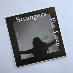 Image of Strangers For Love - Alone With My Fear