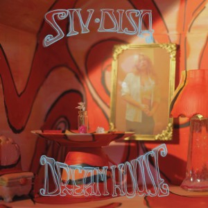 Image of Siv Disa - Dreamhouse