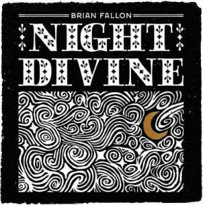 Image of Brian Fallon - Night Divine