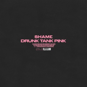 Image of Shame - Drunk Tank Pink - Deluxe Edition