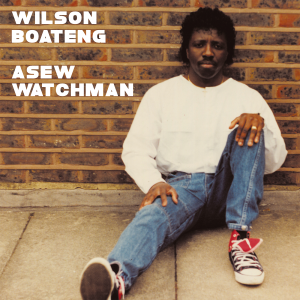 Image of Wilson Boateng - Asew Watchman