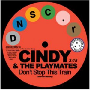 Image of Cindy & The Playmates / Paul Kelly - Don't Stop This Train / The Upset
