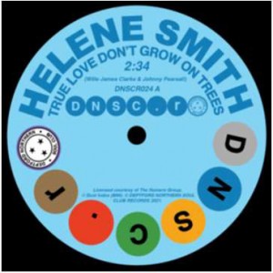 Image of Helene Smith - True Love Don't Grow On Trees / Sure Thing