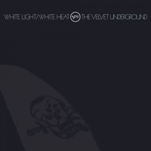 Image of The Velvet Underground - White Light / White Heat - 2021 Half Speed Mastered Edition