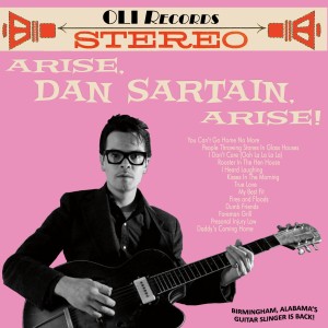 Image of Dan Sartain - Arise, Dan Sartain, Arise