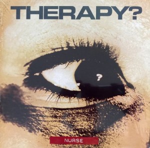 Image of Therapy? - Nurse - 2021 Reissue