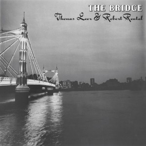 Thomas Leer And Robert Rental - The Bridge