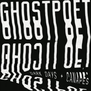 Image of Ghostpoet - Dark Days + Canapes - Black Friday Edition