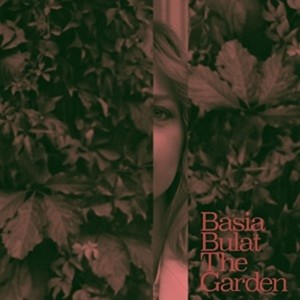 Image of Basia Bulat - The Garden