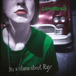 The Lemonheads - It’s A Shame About Ray - 30th Anniversary Edition