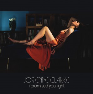 Image of Josienne Clarke - I Promised You Light