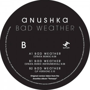 Image of Anushka - Bad Weather / STR4TA Remix