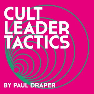 Image of Paul Draper - Cult Leader Tactics