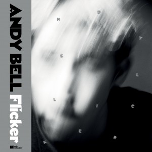 Image of Andy Bell - Flicker