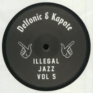 Image of Delfonic / Kapote - Illegal Jazz Vol 5