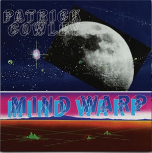 Image of Patrick Cowley - Mind Warp