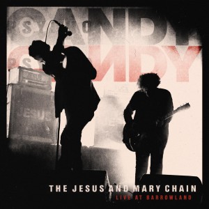 Image of The Jesus And Mary Chain - Live At Barrowland - 2022 Reissue