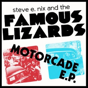 Image of Steve E. Nix And The Famous Lizards - Motorcade EP