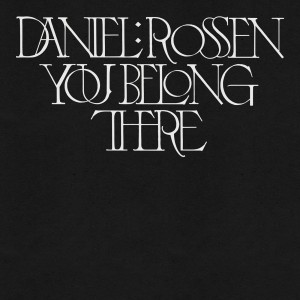 Image of Daniel Rossen - You Belong There