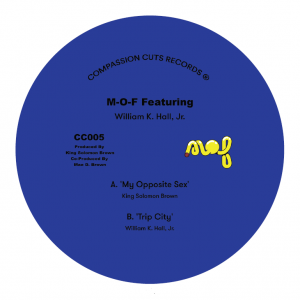 M-O-F Featuring William K Hall - My Opposite Sex / Trip City