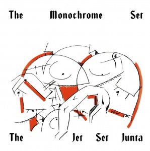 Image of The Monochrome Set - The Jet Set Junta