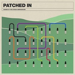 Image of Various Artists - Patched In: Sounds Of The Stroud Underground