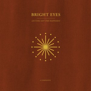 Image of Bright Eyes - Letting Off The Happiness: A Companion
