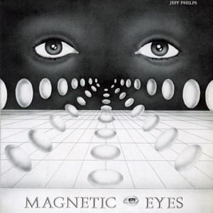 Image of Jeff Phelps - Magnetic Eyes