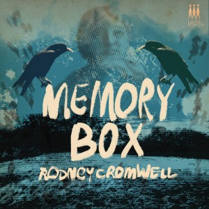 Image of Rodney Cromwell - Memory Box
