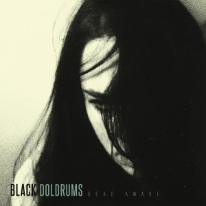 Image of Black Doldrums - Dead Awake