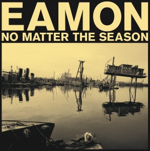 Image of Eamon - No Matter The Season