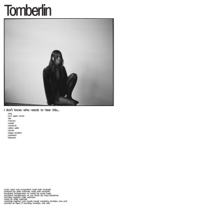 Image of Tomberlin - I Don't Know Who Needs To Hear This....