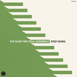 Image of The Sure Fire Soul Ensemble - Step Down