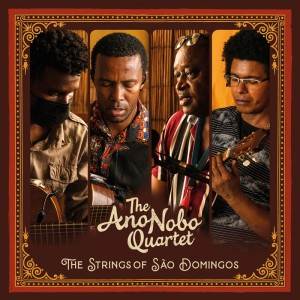 Image of The Ano Nobo Quartet - The Strings Of São Domingos