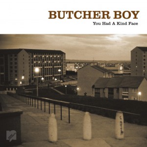Image of Butcher Boy - You Had A Kind Face