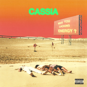 Image of Cassia - Why You Lacking Energy?