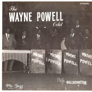 Image of Wayne Powell Octet - Plays Hallucination