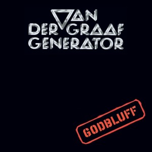 Image of Van Der Graaf Generator - Godbluff - 2022 Reissue