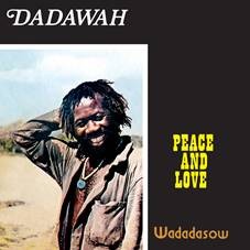 Image of Dadawah - Peace And Love - Wadadasow - 2022 Reissue