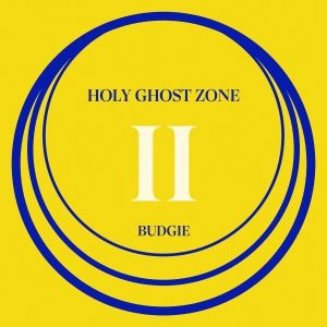 Image of Budgie - Holy Ghost Zone II