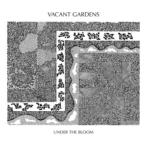 Image of Vacant Gardens - Under The Bloom